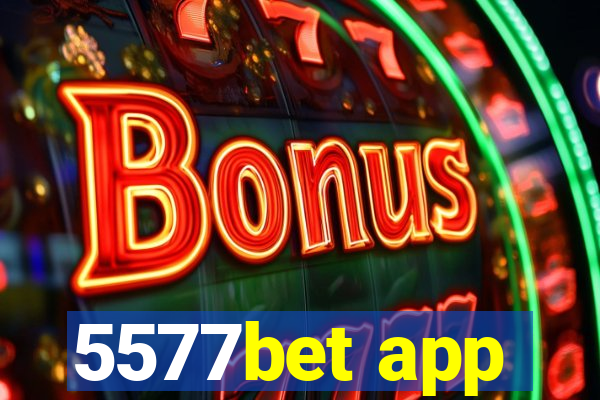 5577bet app